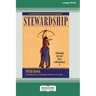 Stewardship: Choosing Service Over Self-Interest (16pt Large Print Edition)
