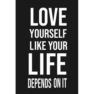 Love Yourself Like Your Life Depends On It: Love Yourself gift Birthday/ Valentine's Day /Anniversary for friendS. Coworker, FAMILY. 2020 motivational
