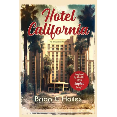 Hotel California: Inspired by the Hit 1976 Eagles Song