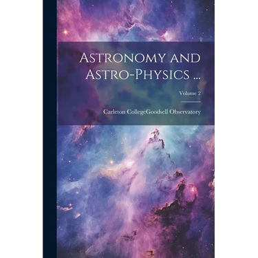Astronomy and Astro-Physics ...; Volume 2