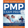 The Simplified Pmp Exam Prep 2024-2025: Complete Guide with All-Inclusive Study Plan, Full-Length Practice Exams, and Pro-Tips for First-Attempt Succe