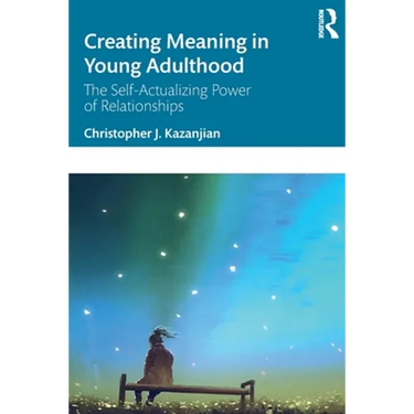 Creating Meaning in Young Adulthood: The Self-Actualizing Power of Relationships