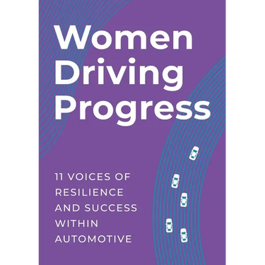 Women Driving Progress: 11 Voices of resilience and success within Automotive