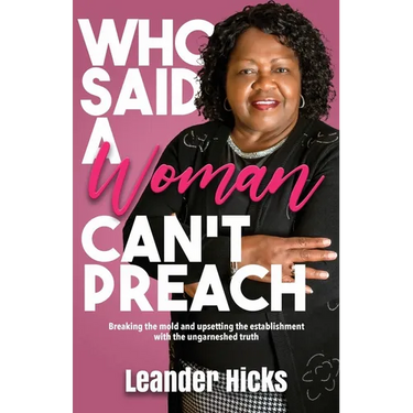 Who Said A Woman Can't Preach?