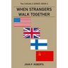 When Strangers Walk Together: The Casuals Series Book 4