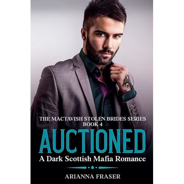 Auctioned - A Dark Scottish Mafia Romance