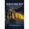 Generations Deep: Unmasking Inherited Dysfunction and Trauma to Rewrite Our Stories Through Faith and Therapy