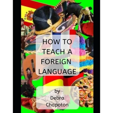 How to Teach a Foreign Language: Tips, Advice, and Resources for Foreign Language Teachers
