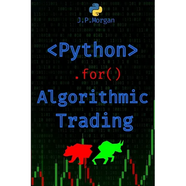 Python for Algorithmic Trading: Mastering Strategies for Consistent Profits