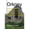 Orkney: Entire History, Historical Sites, Historical Events, People and Tradition