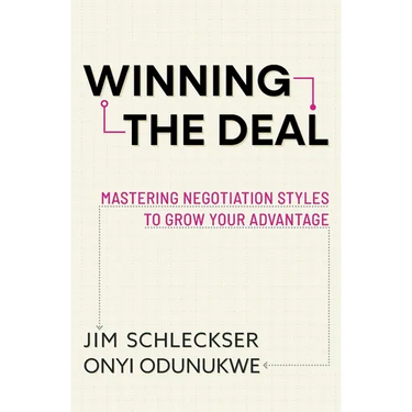 Winning the Deal: Mastering Negotiation Styles to Grow Your Advantage