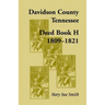 Davidson County, Tennessee Deed Book H 1809-1821