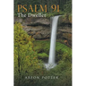 Psalm 91: The Dweller