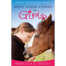 Great Horse Stories for Girls: Inspiring Tales of Friendship and Fun