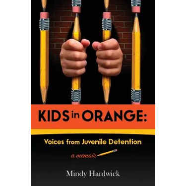 Kids in Orange: Voices from Juvenile Detention