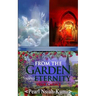 From the Garden into Eternity: Your Choice