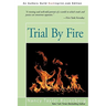Trial By Fire