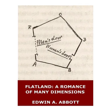 Flatland: A Romance of Many Dimensions (Illustrated)