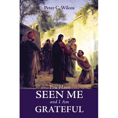You Have Seen Me and I Am Grateful
