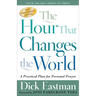 The Hour That Changes the World: A Practical Plan for Personal Prayer