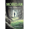 Morgan: The Family