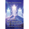 From Mt. Shasta with Love: Remembering Who We Are