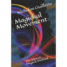 Magickal Movement: The Kinesic Magick Method