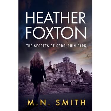 Heather Foxton The Secrets of Godolphin Park