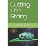 Cutting The String