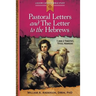 Pastoral Letters and the Letter to the Hebrews: 1 and 2 Timothy, Titus, Hebrews