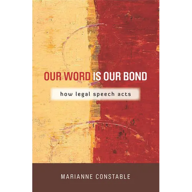 Our Word Is Our Bond: How Legal Speech Acts
