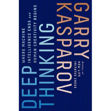Deep Thinking: Where Machine Intelligence Ends and Human Creativity Begins