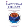 Emotional Freedom Through Wisdom - How To Take Charge Of Your Emotions