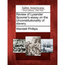 Review of Lysander Spooner's Essay on the Unconstitutionality of Slavery.