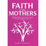 Faith of Our Mothers
