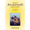 What's Awakening Really Like?: Twenty ordinary people talk about life beyond the spiritual search