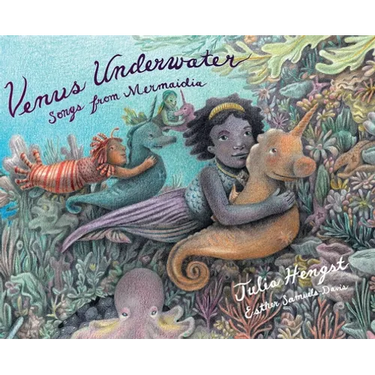 Venus Underwater: Songs from Mermaidia