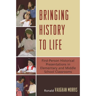 Bringing History to Life: First-Person Historical Presentations in Elementary and Middle School Social Studies