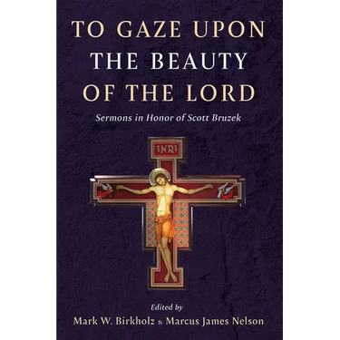 To Gaze upon the Beauty of the Lord