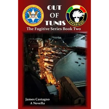 Out of Tunis: Action packed book two of the U.S. Marshals Service and Carabinieri international mystery and crime series.