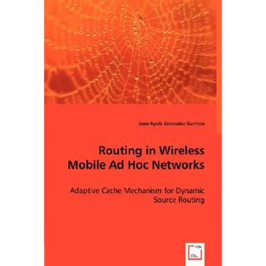 Routing in Wireless Mobile Ad Hoc Networks
