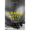 Grand Hotel Abyss: Desire, Recognition, and the Restoration of the Subject