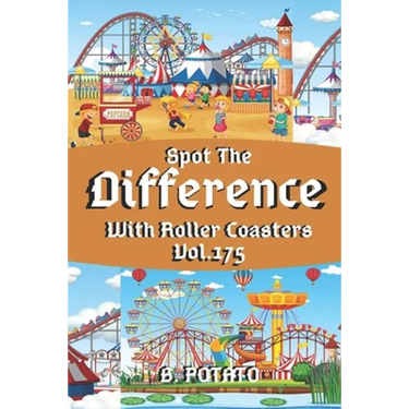 Spot the Difference With Roller Coasters Vol.175: Children's Activities Book for Kids Age 3-8, Kids, Boys and Girls