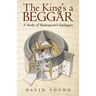 The King's a Beggar: A Study of Shakespeare's Epilogues