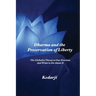 Dharma and the Preservation of Liberty: The Globalist Threat to Our Freedom And What to Do About It