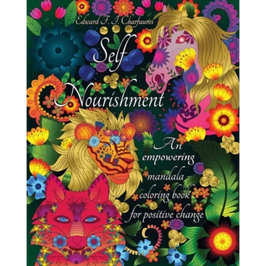 Self-Nourishment: An empowering mandala coloring book for positive change