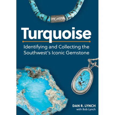 Turquoise: Identifying and Collecting the Southwest's Iconic Gemstone