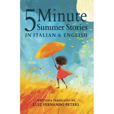 5 Minute Italian Summer Stories for Kids: Short Story Books in Italian and English 1+ years Bilingual Stories Collection for Reading to 2 year olds, 3