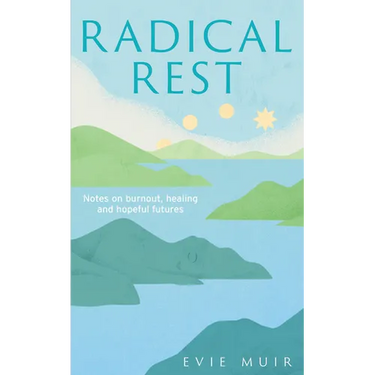 Radical Rest: Notes on Burnout, Healing and Hopeful Futures