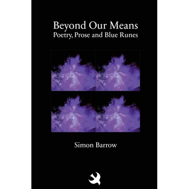 Beyond Our Means: Poetry, Prose and Blue Runes